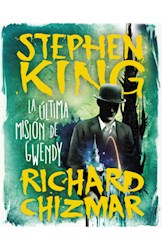 Libro La Ultima Mision De Gwendy