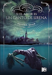Libro Si El Amor Es Un Canto De Sirena.