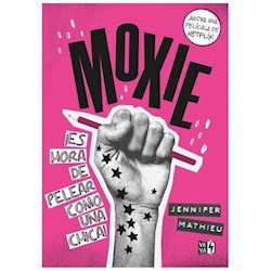 Libro Moxie  Es Hora De Pelear Como Una Chica