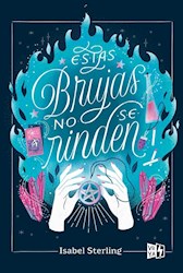 Libro Estas Brujas No Se Rinden