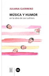 Papel Musica Y Humor En La Obra De Les Luthiers