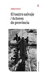 Papel EL TEATRO SALVAJE - ACTORES DE PROVINCIA