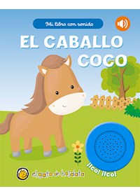 Papel El Caballo Coco (Coleccion Mi Libro Con Sonido)
