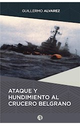  Ataque y hundimiento al crucero Belgrano