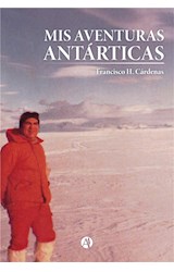 Mis aventuras antárticas