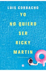 Libro Yo No Quiero Ser Ricky Martin