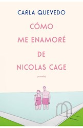 Libro Como Me Enamore De Nicolas Cage