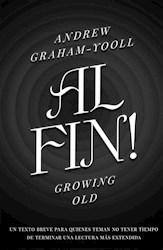 Libro Al Fin ! Growing Old