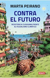 Papel Contra El Futuro - Resistencia Ciudadana Frente Al Feudalismo Climatico