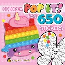 Libro Colorea Pop It ! Con 650 Stickers : Unicornio