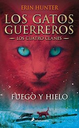 Papel Gatos Guerreros, Los - Los Cuatro Clanes 2 - Fuego Y Hielo