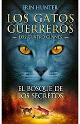 Libro 3. El Bosque De Los Secretos - Los Cuatro Clanes - Los Gatos Guerreros