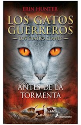 Libro 4. Antes De La Tormenta - Los Cuatro Clanes - Los Gatos Guerreros