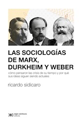 Libro Las Sociologias De Marx , Durkheim Y Weber