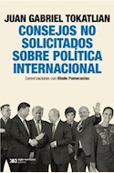 Papel CONSEJOS NO SOLICITADOS SOBRE POLÍTICA INTERNACIONAL