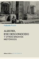 Papel ALBERDI, ESE DESCONOCIDO Y OTROS ENSAYOS HISTÓRICOS