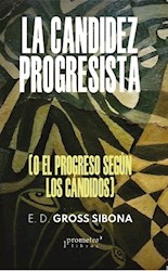 Libro La Candidez Progresista , O El Progreso Segnun Los Candidos