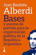 Papel BASES Y PUNTOS DE PARTIDA PARA LA ORGANIZACIÓN POLÍTICA DE LA REPÚBLICA ARGENTINA