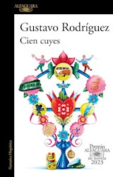 Libro Cien Cuyes ( Premio Alfaguara 2023 )