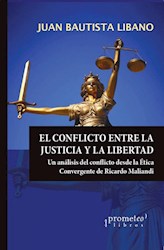 Libro El Conflicto Entre La Justicia Y La Libertad