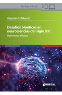 E-Book Desafíos Bioéticos En Neurociencias Del Siglo Xxi (Ebook)