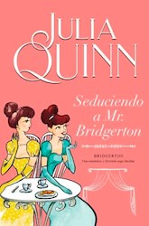 Libro Seduciendo A Mr. Bridgerton  ( Libro 4 De La Serie Bridgerton )