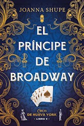 Libro El Principe De Broadway  ( Libro 2 Serie Señoritas De Nueva York )