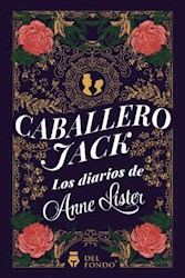 Libro Caballero Jack (Los Diarios De Anne Lister)
