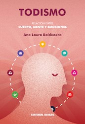 Libro Todismo .Relacion Entre Cuerpo, Mente Y Emociones