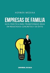 Libro Empresas De Familia .Guia Practica Para Transformar Ideas En Resultados