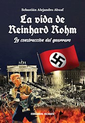 Libro La Vida De Reinhard Rohm .La Construccion Del Guerrero