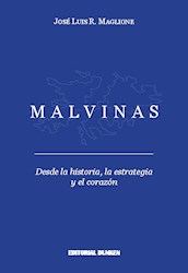 Libro Malvinas .Desde La Historia ,La Estrategia Y El Corazon