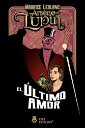 Libro El Ultimo Amor De Aresne Lupin
