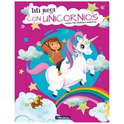 Libro Tati Juega Con Unicornios