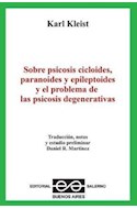 Papel Sobre Psicosis Cicloides, Paranoides Y Epileptoides Y El Problema De Las Psicosis Degenerativas