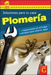 Libro Plomeria  Soluciones Para Tu Casa