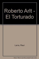 Papel Roberto Arlt El Torturado