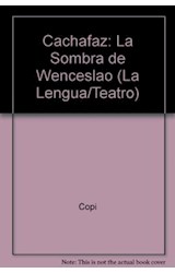  CACHAFAZ - LA SOMBRA DE WENCESLAO