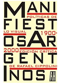 Papel Manifiestos Argentinos (Politicas De Lo Visual 1900-2000)
