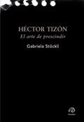 Papel Hector Tizon El Arte De Prescindir