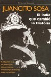 Papel Juancito Sosa El Indio Que Cambio La Histori