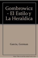 Papel GOMBROWICZ, EL ESTILO Y LA HERALDICA (ATUEL)