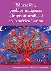 Libro Educacion, Pueblos Indigenas E Intercvulturalida