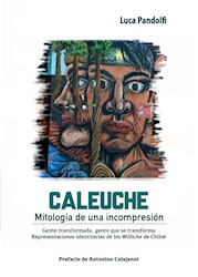 Libro Caleuche. Mitologia De Una Incomprension