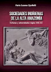 Libro Sociedades Indigenas De La Alta Amazonia