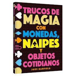 Libro Trucos De Magia Con Monedas,Naipes Y Objetos Cotidianos