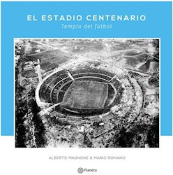 Papel Estadio Centenario, El - Templo Del Futbol