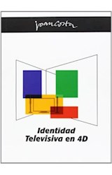  IDENTIDAD TELEVISIVA EN 4D