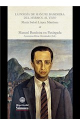  La poesía de Manuel Bandeira: del mármol al yeso