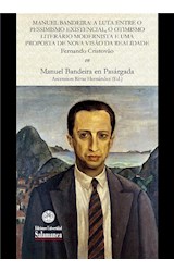  Manuel Bandeira: a luta entre o pessimismo existencial, o otimismo literário modernista e uma proposta de nova visão da realidade